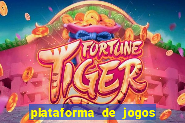 plataforma de jogos de ganhar dinheiro